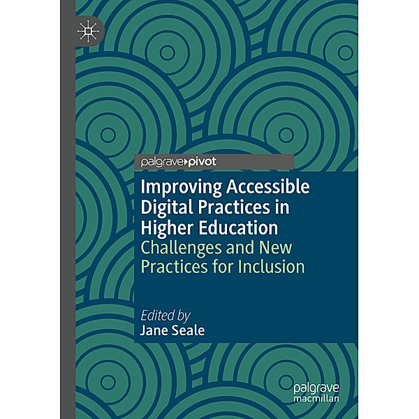 Improving Accessible Digital Practices in Higher Education