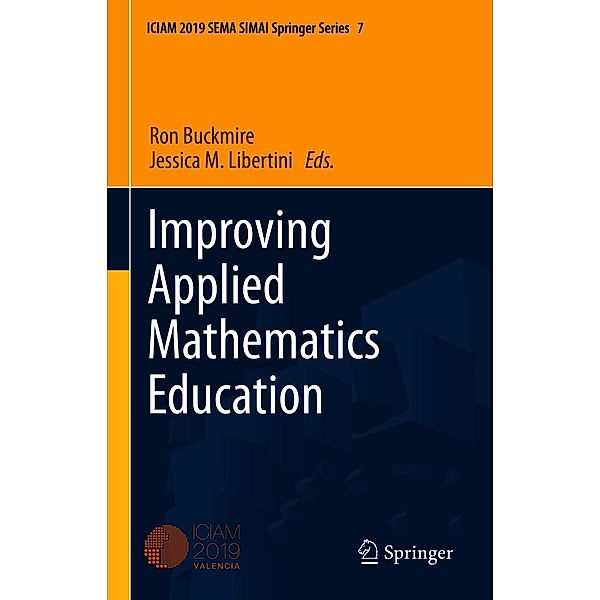 Improving Applied Mathematics Education / SEMA SIMAI Springer Series Bd.7