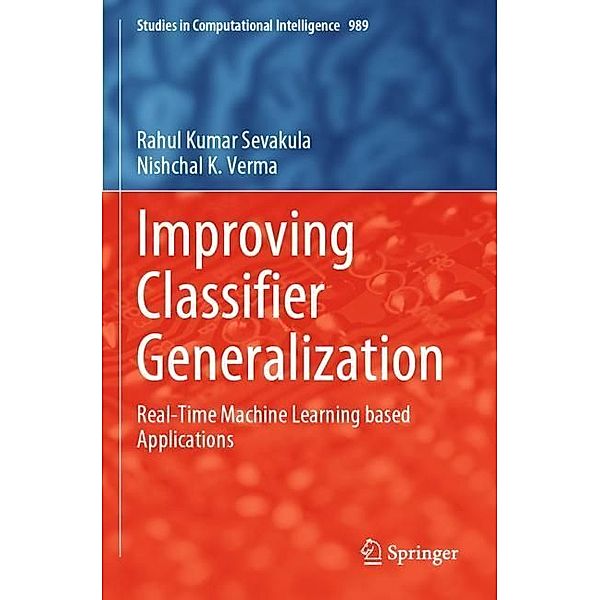 Improving Classifier Generalization, Rahul Kumar Sevakula, Nishchal K. Verma