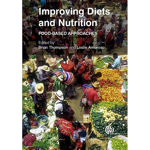 Improving Diets and Nutrition / co-published with The Food and Agriculture Organization of the United Nations (FAO)
