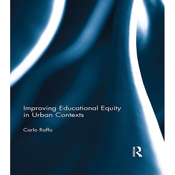 Improving Educational Equity in Urban Contexts, Carlo Raffo