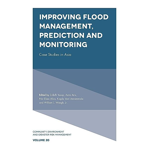 Improving Flood Management, Prediction and Monitoring / Community, Environment and Disaster Risk Management