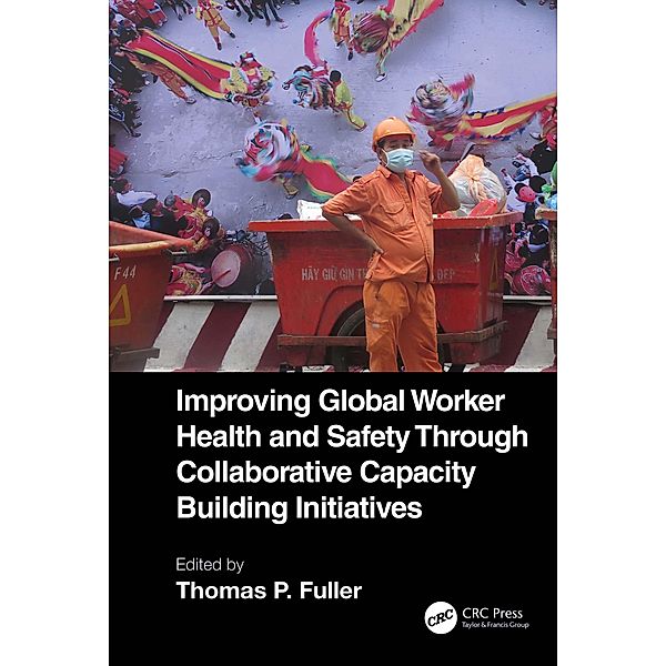 Improving Global Worker Health and Safety Through Collaborative Capacity Building Initiatives