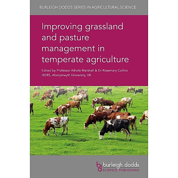 Improving grassland and pasture management in temperate agriculture / Burleigh Dodds Series in Agricultural Science Bd.51