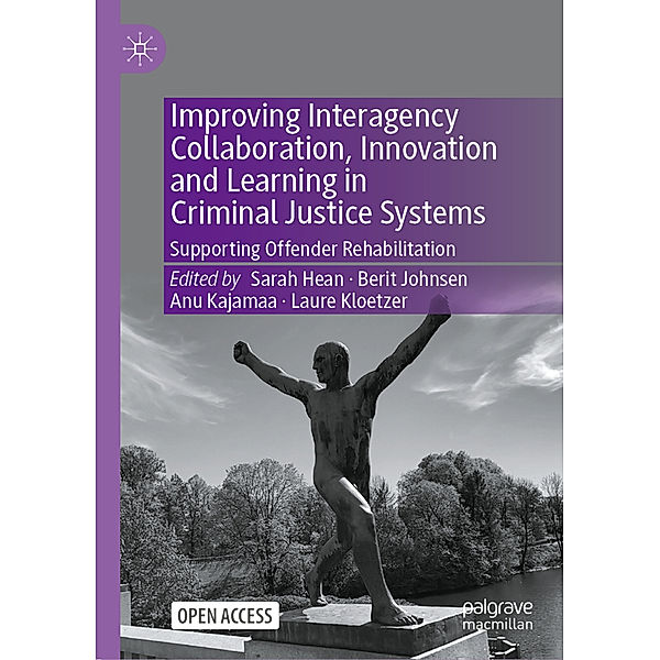 Improving Interagency Collaboration, Innovation and Learning in Criminal Justice Systems