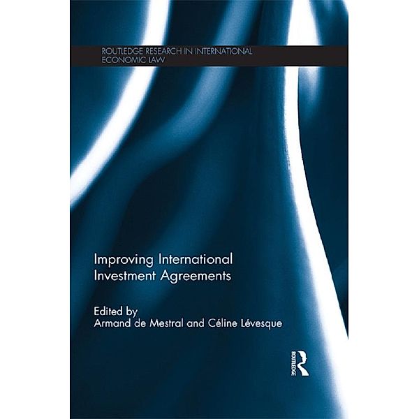 Improving International Investment Agreements / Routledge Research in International Law