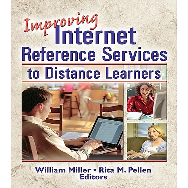 Improving Internet Reference Services to Distance Learners, Rita Pellen, William Miller