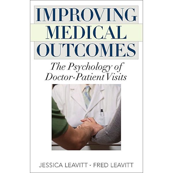 Improving Medical Outcomes, Jessica Leavitt, Fred Leavitt