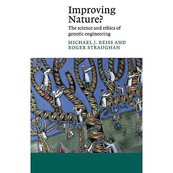 Improving Nature?, Michael J. Reiss, Roger Straughan