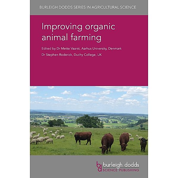 Improving organic animal farming / Burleigh Dodds Series in Agricultural Science Bd.46