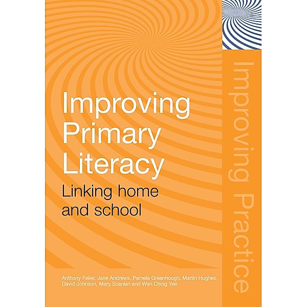 Improving Primary Literacy, Anthony Feiler, Jane Andrews, Pamela Greenhough, Martin Hughes, David Johnson, Mary Scanlan, Wan Ching Yee