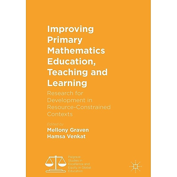 Improving Primary Mathematics Education, Teaching and Learning / Palgrave Studies in Excellence and Equity in Global Education