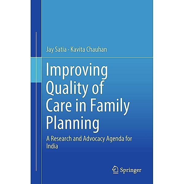 Improving Quality of Care in Family Planning, Jay Satia, Kavita Chauhan