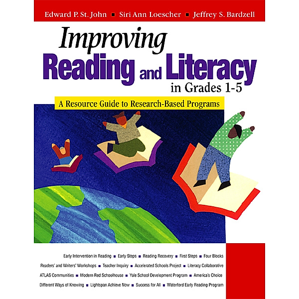 Improving Reading and Literacy in Grades 1-5, Jeffrey S. Bardzell, Siri Ann Loescher, Edward Patrick St. John