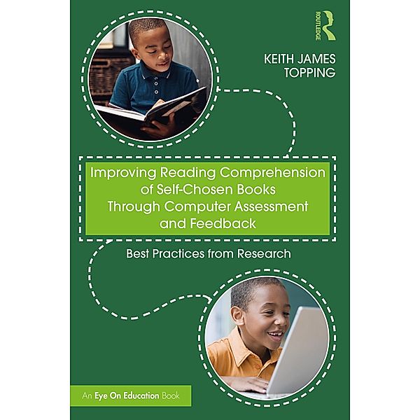 Improving Reading Comprehension of Self-Chosen Books Through Computer Assessment and Feedback, Keith James Topping