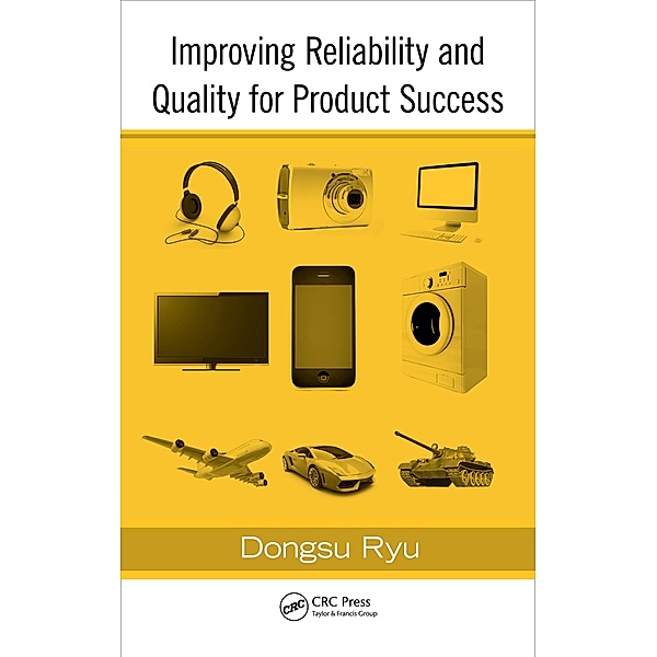 Improving Reliability and Quality for Product Success, Dongsu Ryu
