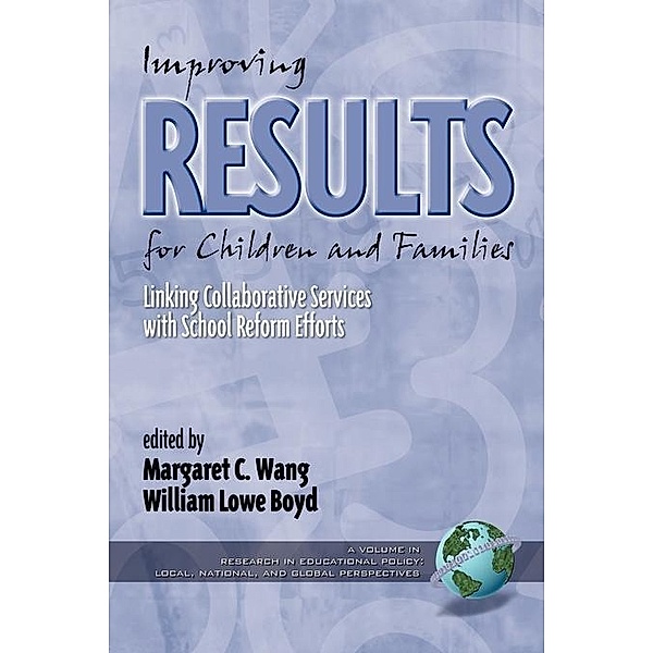 Improving Results for Children and Families / Research in Educational Policy: Local, National, and Global Perspectives