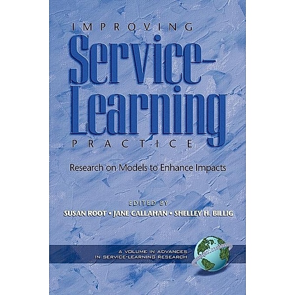 Improving Service-Learning Practice / Advances in Service-Learning Research