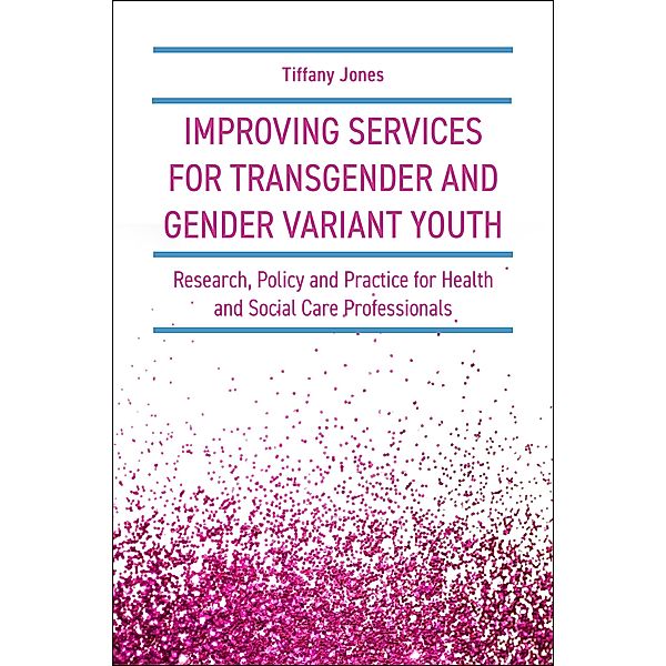 Improving Services for Transgender and Gender Variant Youth, Tiffany Jones