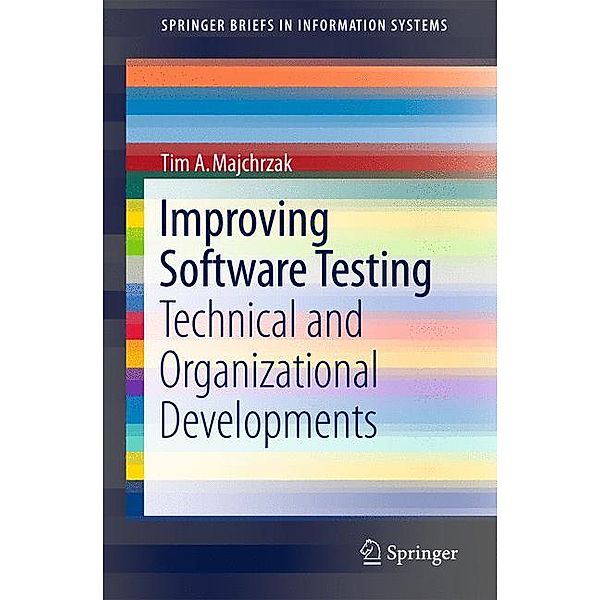 Improving Software Testing, Tim A. Majchrzak