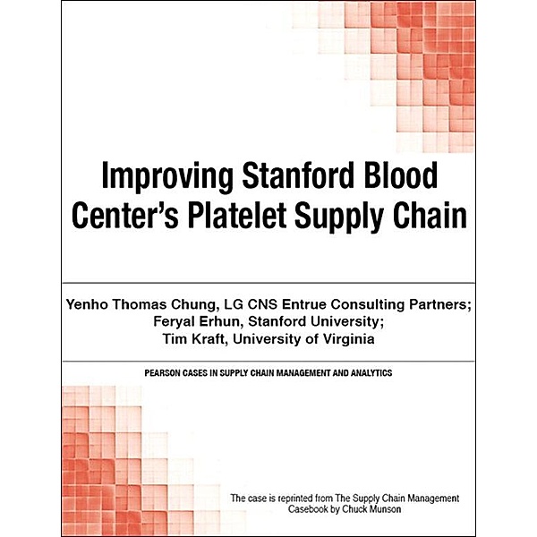 Improving Stanford Blood Center's Platelet Supply Chain, Chuck Munson