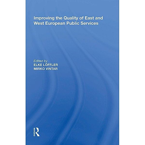 Improving the Quality of East and West European Public Services, Elke L¿er