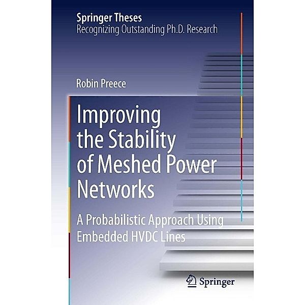 Improving the Stability of Meshed Power Networks / Springer Theses, Robin Preece