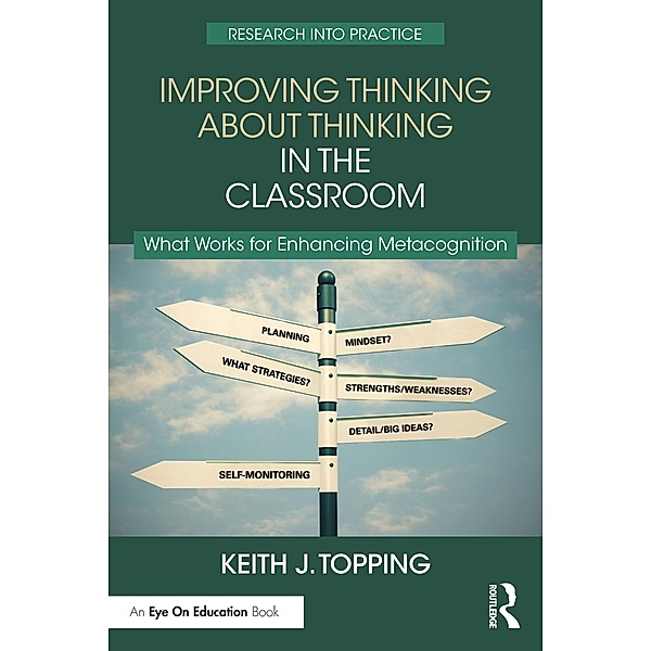Improving Thinking About Thinking in the Classroom, Keith J. Topping