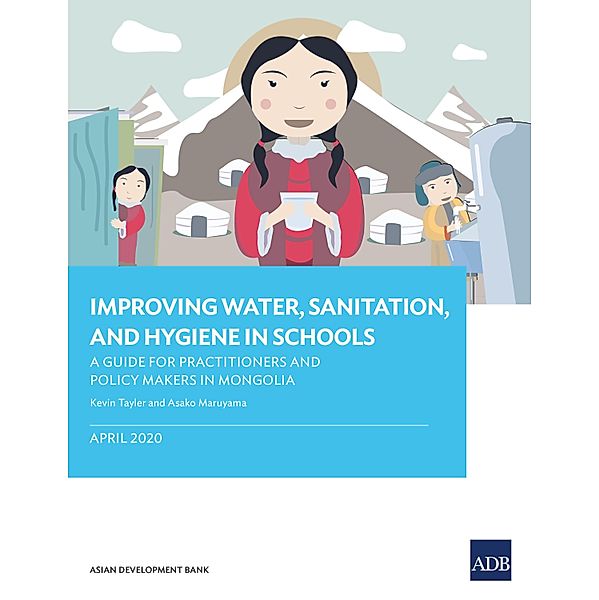 Improving Water, Sanitation, and Hygiene in Schools, Kevin Tayler, Asako Maruyama