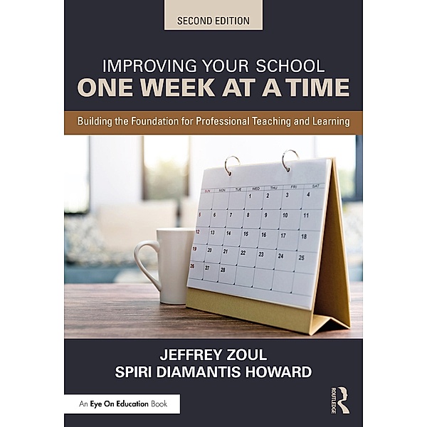 Improving Your School One Week at a Time, Jeffrey Zoul, Spiri Diamantis Howard