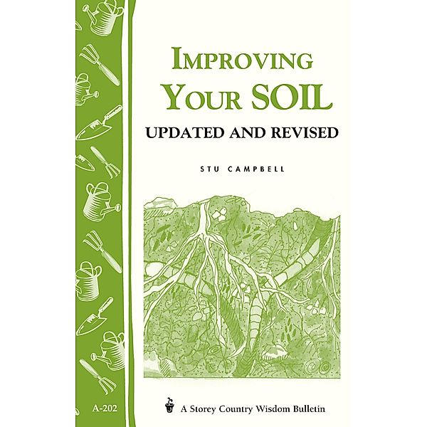 Improving Your Soil / Storey Country Wisdom Bulletin, Stu Campbell