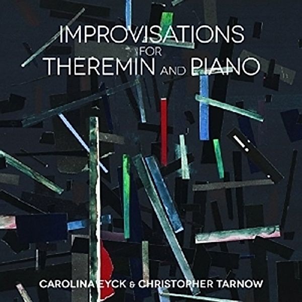 Improvisations For Thermin And Piano, Caroline & Christopher Tarnow Eyck