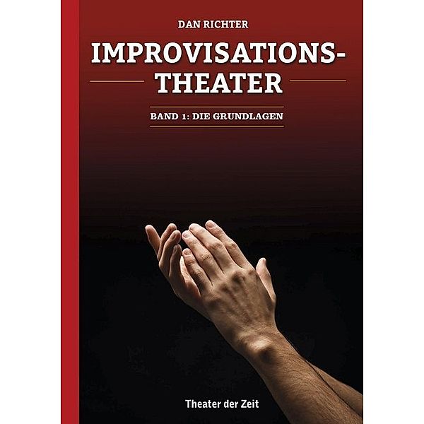 Improvisationstheater.Bd.1, Dan Richter