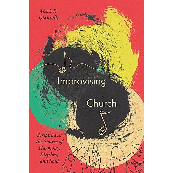 Improvising Church, Mark Glanville
