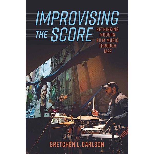 Improvising the Score, Gretchen L. Carlson
