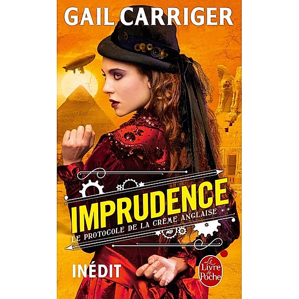 Imprudence (Le Protocole de la crème anglaise, Tome 2) / Le Protocole de la crème anglaise Bd.2, Gail Carriger