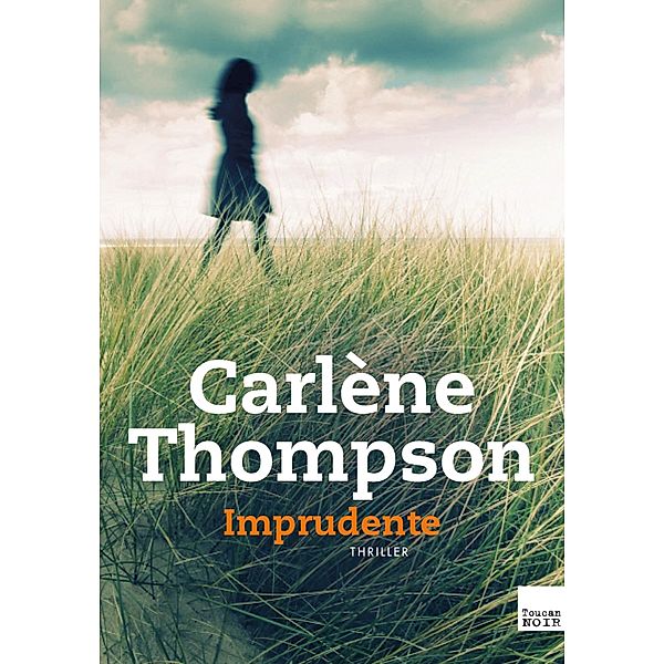 Imprudente, Carlene Thompson