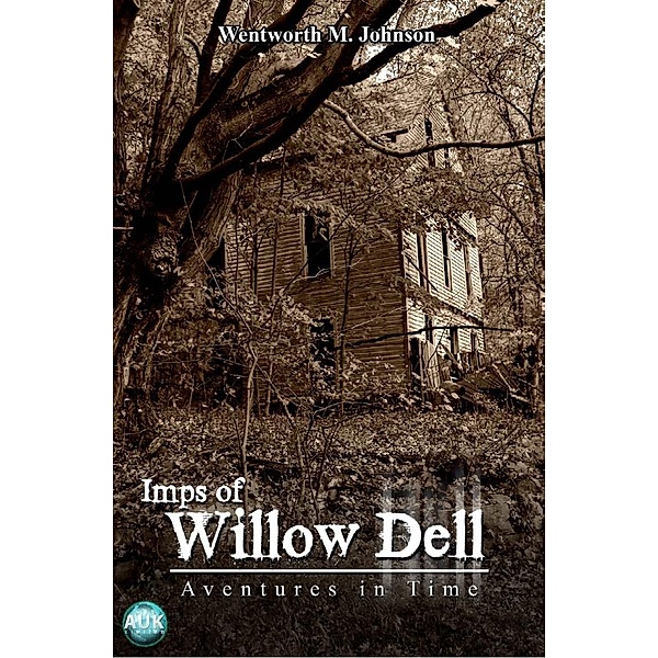 Imps of Willow Dell / Andrews UK, Wentworth M. Johnson