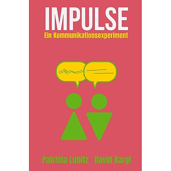 Impulse, Patricia Lubitz, David Kargl