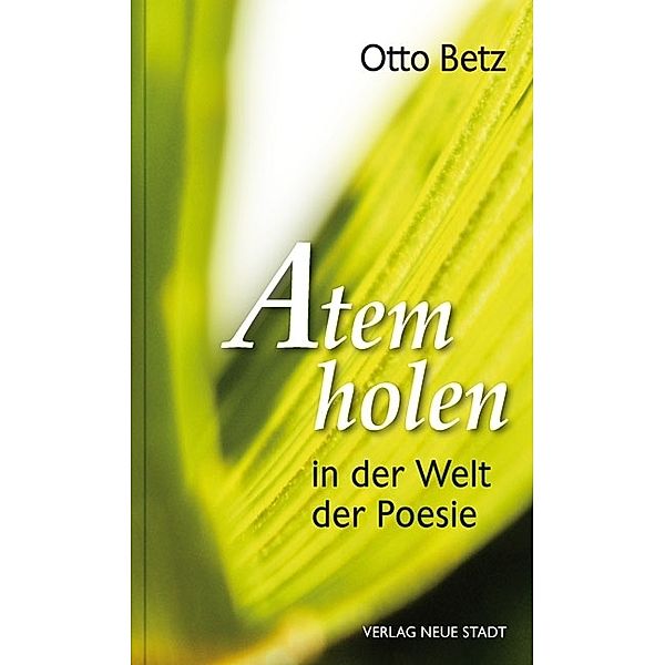 Impulse / Atem holen in der Welt der Poesie, Otto Betz