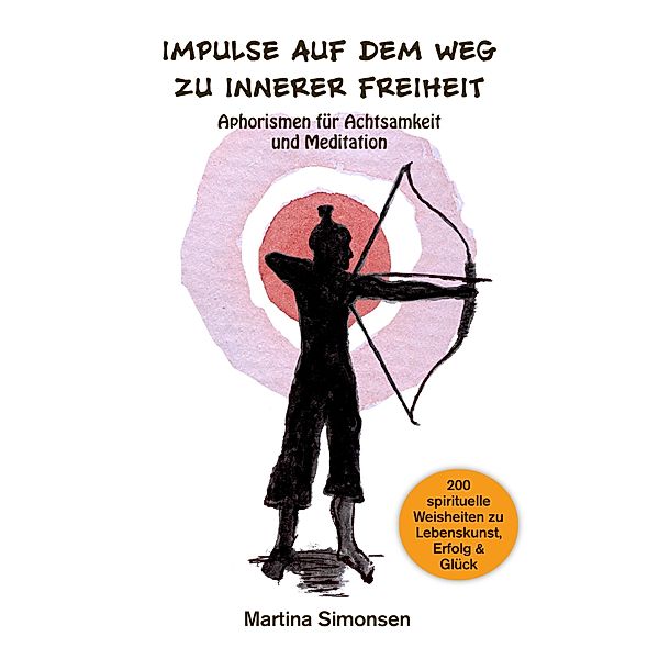 Impulse auf dem Weg zu innerer Freiheit, Martina Simonsen