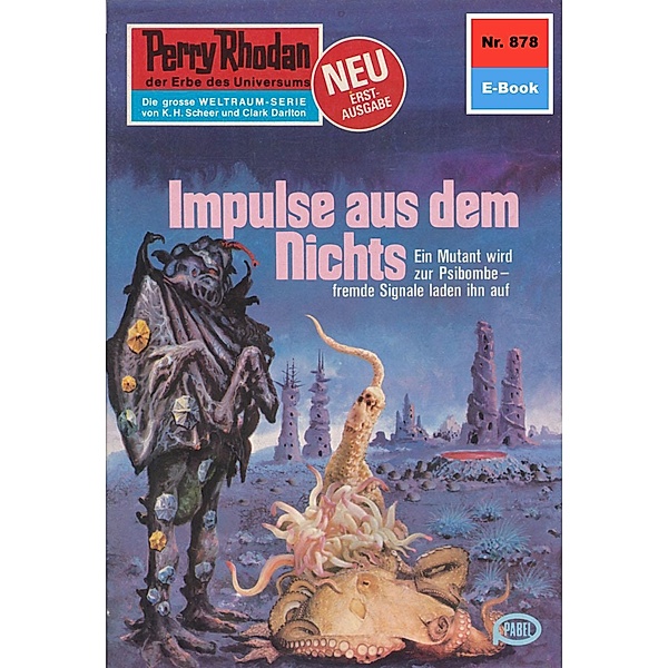 Impulse aus dem Nichts (Heftroman) / Perry Rhodan-Zyklus Pan-Thau-Ra Bd.878, Ernst Vlcek