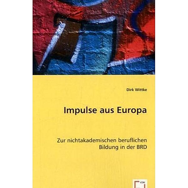 Impulse aus Europa, Dirk Wittke