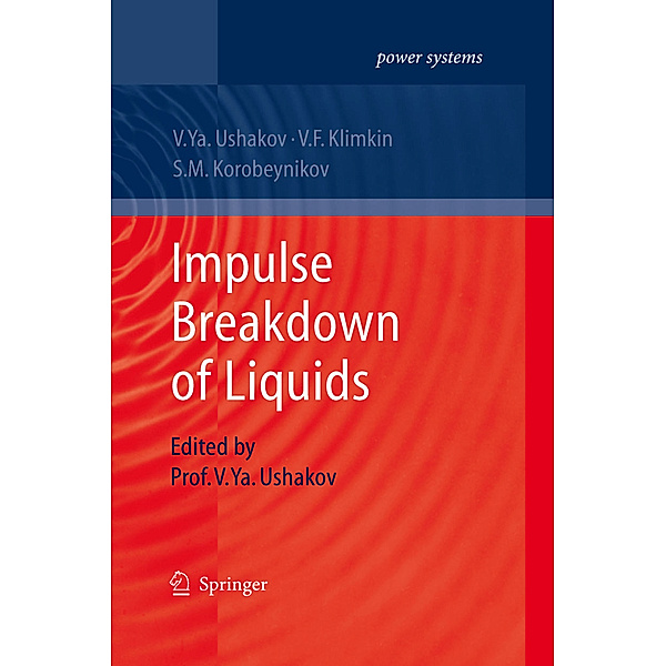 Impulse Breakdown of Liquids, Vasily Y. Ushakov, V. F. Klimkin, S. M. Korobeynikov