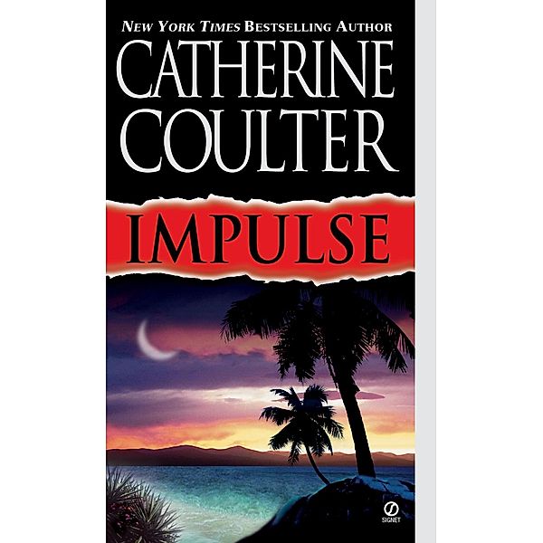 Impulse / Contemporary Romantic Thriller Bd.2, Catherine Coulter