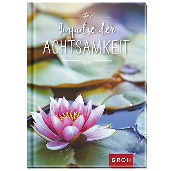 Impulse der Achtsamkeit, Groh Verlag