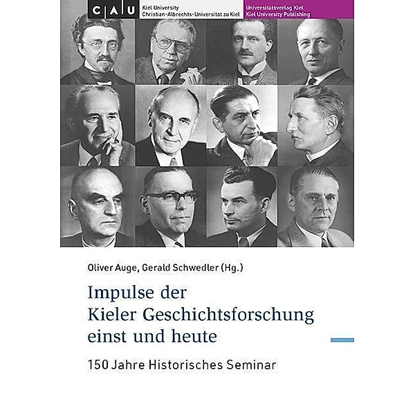 Impulse der Kieler Geschichtsforschung einst und heute für die deutschsprachige Geschichtswissenschaft