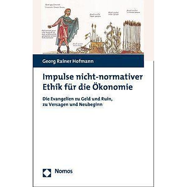 Impulse nicht-normativer Ethik für die Ökonomie, Georg Rainer Hofmann