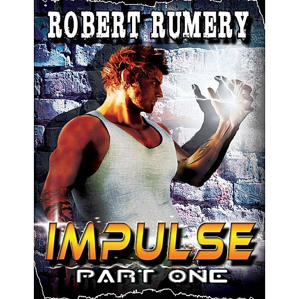 Impulse : Part One, Robert Rumery