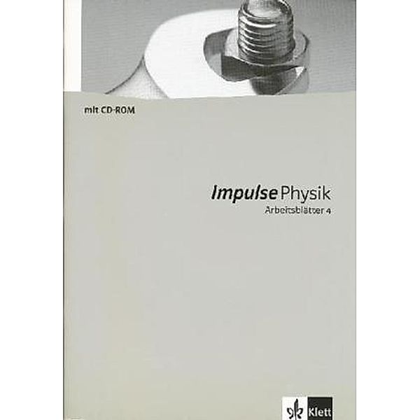 Impulse Physik. Ausgabe ab 2005 / Impulse Physik Arbeitsblätter 4, m. 1 CD-ROM